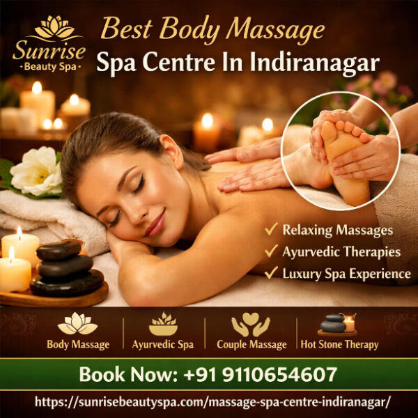 Best Body Massage Spa Centre In Indiranagar | Relax & Rejuvenate